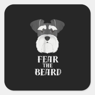 funny schnauzer fear  beard gift square sticker