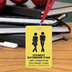 Funny School Bathroom Hall Pass Badge ID Badge