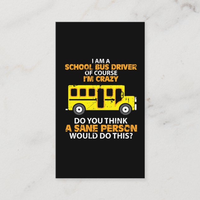Funny School Bus - Crazy Buss Driver Fun Car Business Card (Front)