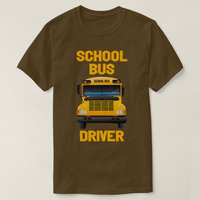 Funny School Bus Driver 8 T-Shirt (Design Front)