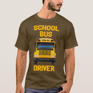Funny School Bus Driver 8 T-Shirt
