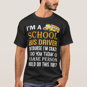 Funny School Bus Driver Back To School T-Shirt
