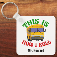 Funny School Bus Driver Custom This is How I Roll