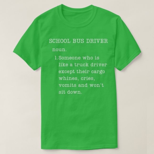 Funny School Bus Driver Definition Gift For Bus Dr T-Shirt (Design Front)