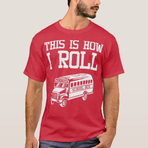 Funny School Bus Driver Gift For Men Women Omnibus T-Shirt
