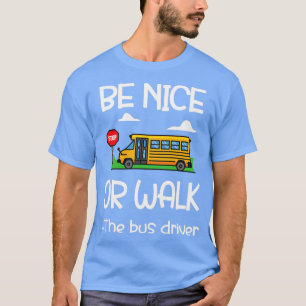 Funny School Bus Driver Gifts School Bus Driving 6 T-Shirt