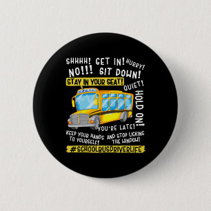 Funny School Bus Driver Life Last Day Of School Te 6 Cm Round Badge
