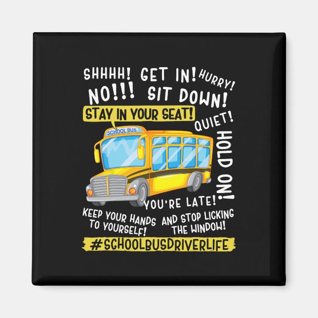 Funny School Bus Driver Life Last Day Of School Te Magnet (Front)