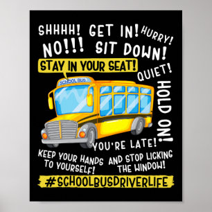 Funny School Bus Driver Life Last Day Of School Te Poster