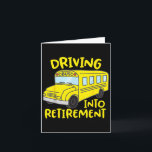 Funny School Bus Driver Retirement Gift Shirt  Card<br><div class="desc">Funny School Bus Driver Retirement Gift Shirt</div>