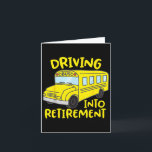 Funny School Bus Driver Retirement Gift Shirt  Card<br><div class="desc">Funny School Bus Driver Retirement Gift Shirt</div>