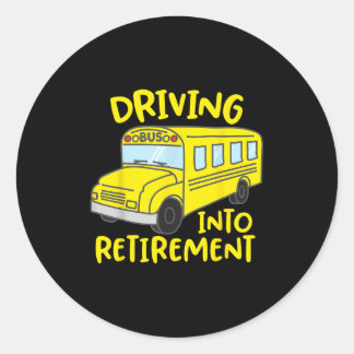 Funny School Bus Driver Retirement Gift Shirt  Classic Round Sticker