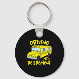 Funny School Bus Driver Retirement Gift Shirt  Key Ring