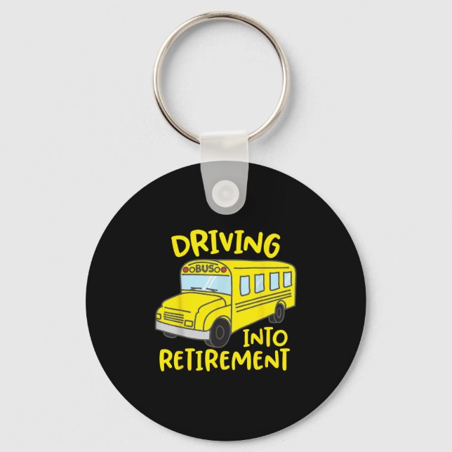 Funny School Bus Driver Retirement Gift Shirt  Key Ring (Front)
