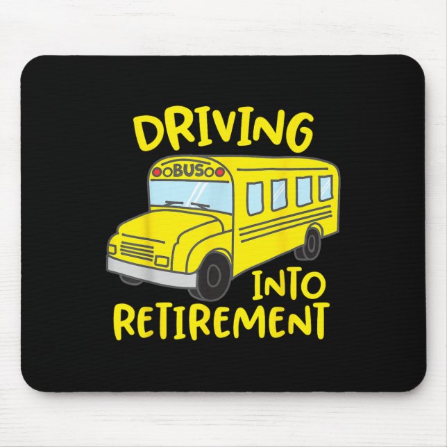 Funny School Bus Driver Retirement Gift Shirt  Mouse Mat (Front)