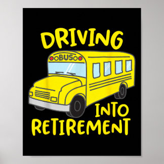 Funny School Bus Driver Retirement Gift Shirt  Poster