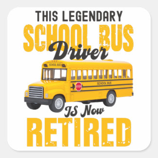 Funny school bus driver retirement Retired men Square Sticker