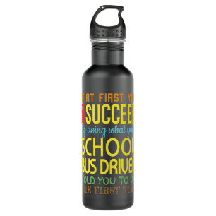 Funny School Bus Driver Succeed Gift Appreciation 710 Ml Water Bottle