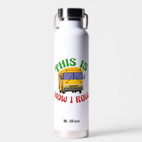 Funny School Bus Driver This is How I Roll Custom