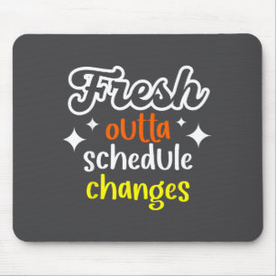 Funny School Counselor Fresh Outta Schedule Change Mouse Mat
