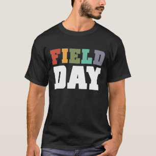 Funny School Field Day Last Day Of School T-Shirt