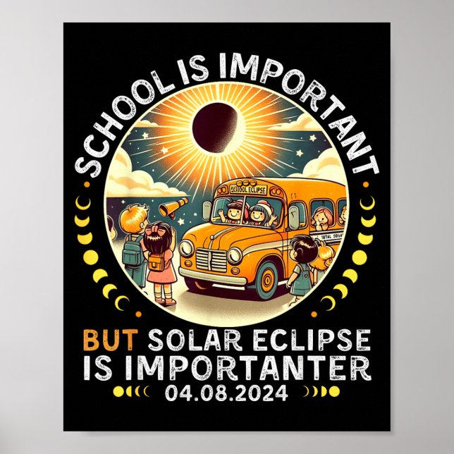 Funny School Important Solar Eclipse Importanter Poster (Front)