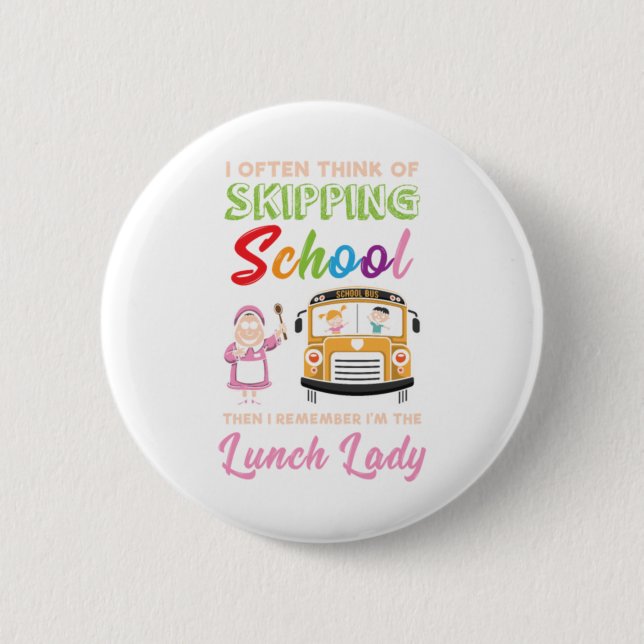 Funny School Lunch Lady Gift 6 Cm Round Badge (Front)