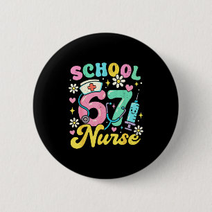 Funny School Nurse 67 Cute Medical Meme Design  6 Cm Round Badge