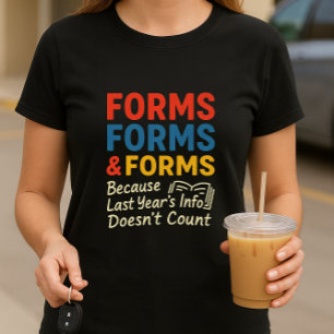 Funny School Paperwork Parent Shirt; Cute Forms  T-Shirt
