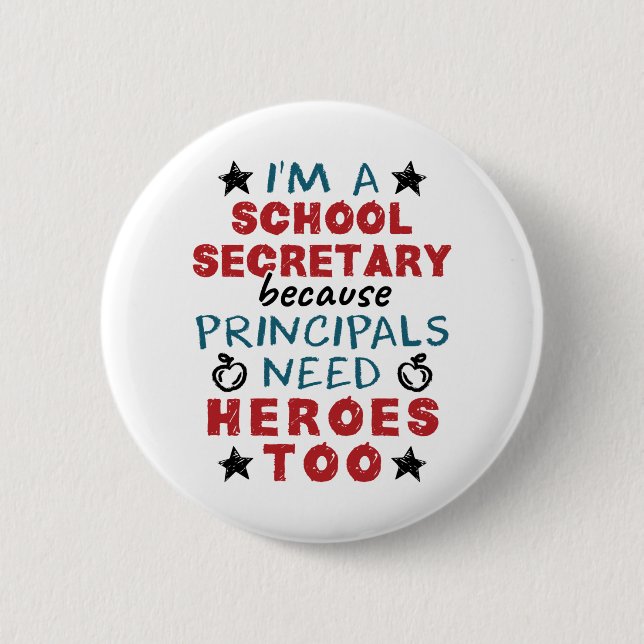 Funny School Secretary Heroes Appreciation 6 Cm Round Badge (Front)