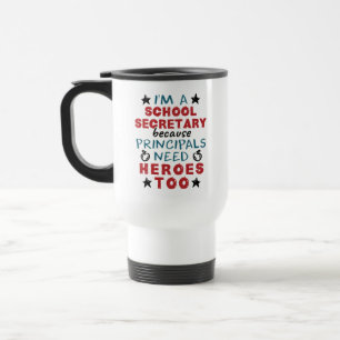 Funny School Secretary Heroes Appreciation Travel Mug