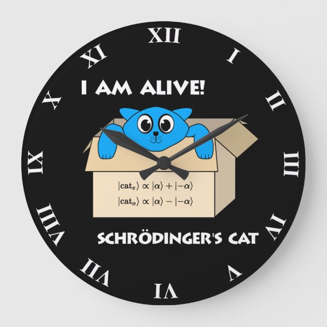Funny Schrodinger's Cat Is Alive Quantum Mechanics Large Clock (Front)