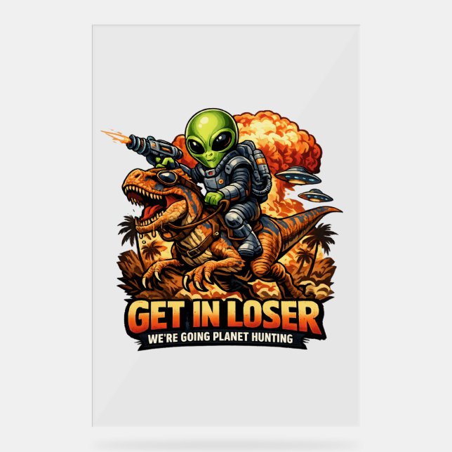 Funny Sci-Fi Fantasy Meme Art, Alien Riding Dinosa Acrylic Sign (Front)