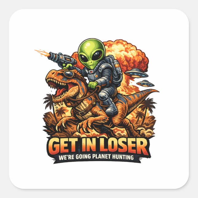 Funny Sci-Fi Fantasy Meme Art, Alien Riding Dinosa Square Sticker (Front)