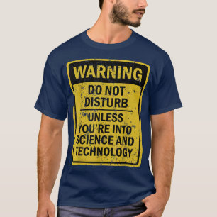 Funny Science And Technology Joke Meme For Men Wom T-Shirt