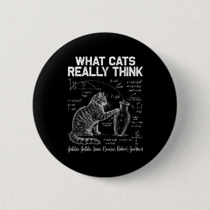 Funny Science Cat Physics Teacher What Cats Really 6 Cm Round Badge