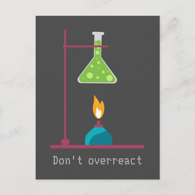 Funny Science chemistry don't overreact quote Postcard (Front)