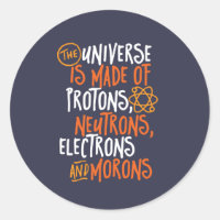 Funny Science Chemistry Universe Made Of Morons