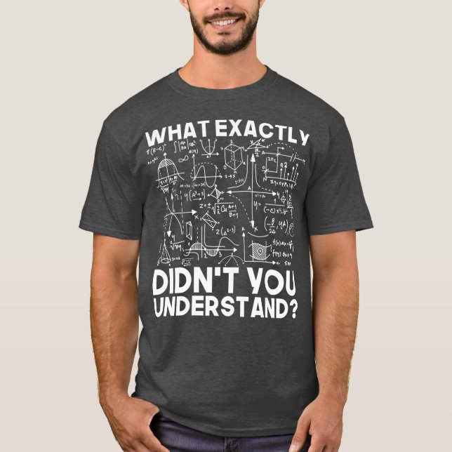 Funny Science Gift Idea Physicist Math Physics T-Shirt (Front)