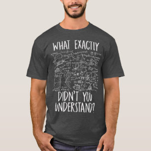 Funny Science Idea Physicist Math Physics 1 T-Shirt