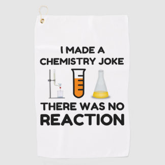 Funny Science lover chemistry joke Golf Towel