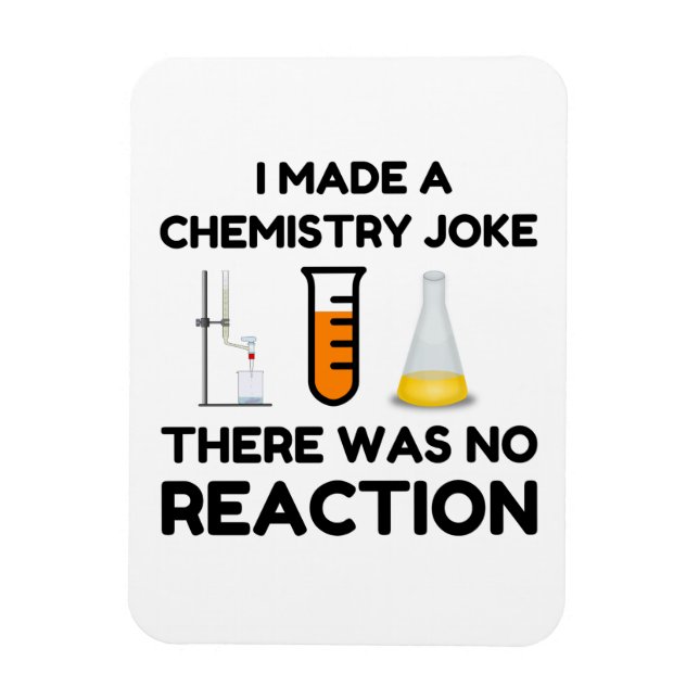 Funny Science lover chemistry joke Magnet (Vertical)