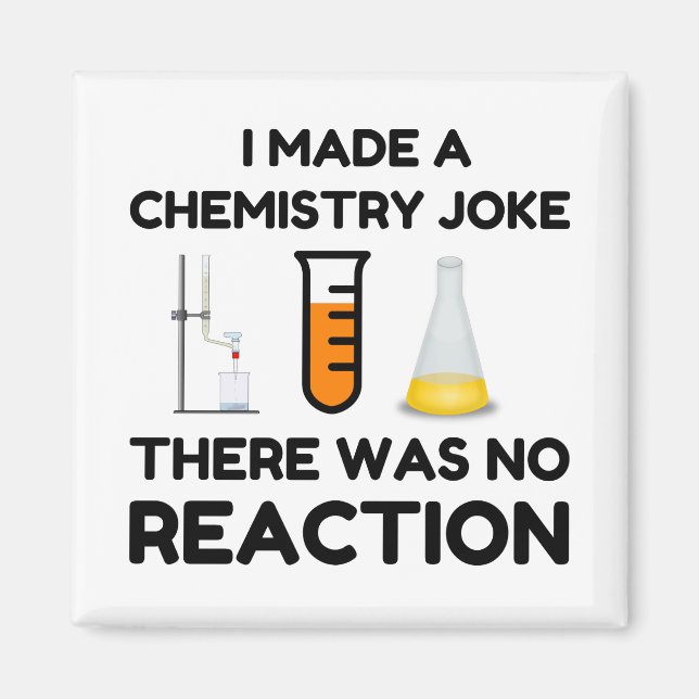 Funny Science lover chemistry joke Magnet (Front)