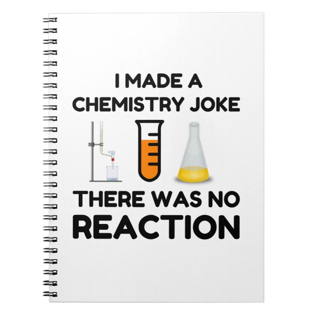 Funny Science lover chemistry joke Notebook (Front)