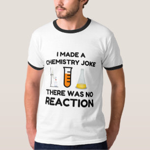 Funny Science lover chemistry joke T-Shirt