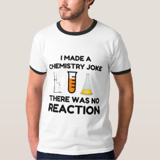 Funny Science lover chemistry joke T-Shirt
