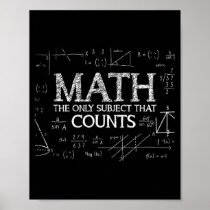 Funny Science Nerd Math The Only Subject That Coun Poster