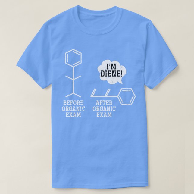 Funny Science Organic Chemistry Chemist T-Shirt (Design Front)