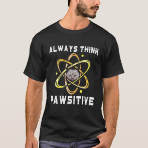 Funny Science Proton Cat Pawsitive T-Shirt