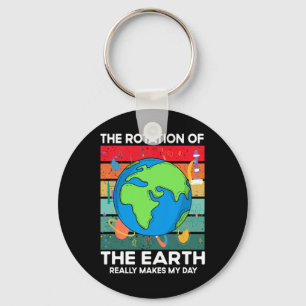 Funny Science Rotation Of Earth Makes My Day Space Key Ring